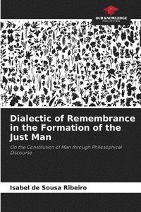 bokomslag Dialectic of Remembrance in the Formation of the Just Man