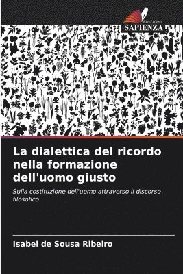 bokomslag La dialettica del ricordo nella formazione dell'uomo giusto