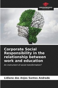 bokomslag Corporate Social Responsibility in the relationship between work and education
