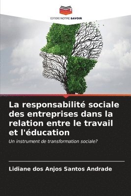 bokomslag La responsabilit sociale des entreprises dans la relation entre le travail et l'ducation