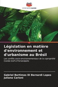 bokomslag Lgislation en matire d'environnement et d'urbanisme au Brsil