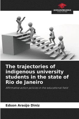 bokomslag The trajectories of indigenous university students in the state of Rio de Janeiro