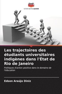 bokomslag Les trajectoires des tudiants universitaires indignes dans l'tat de Rio de Janeiro