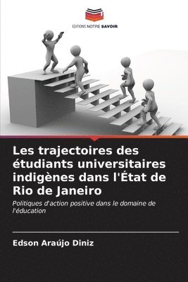 Les trajectoires des tudiants universitaires indignes dans l'tat de Rio de Janeiro 1