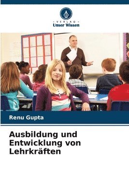 bokomslag Ausbildung und Entwicklung von Lehrkrften