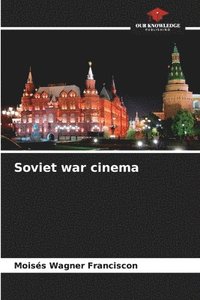 bokomslag Soviet war cinema