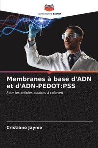 bokomslag Membranes  base d'ADN et d'ADN-PEDOT