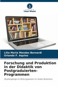 bokomslag Forschung und Produktion in der Didaktik von Postgraduierten-Programmen