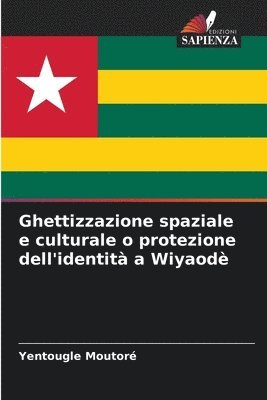 bokomslag Ghettizzazione spaziale e culturale o protezione dell'identit a Wiyaod