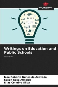 bokomslag Writings on Education and Public Schools
