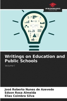 Writings on Education and Public Schools 1