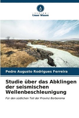 Studie ber das Abklingen der seismischen Wellenbeschleunigung 1