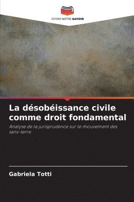 bokomslag La dsobissance civile comme droit fondamental