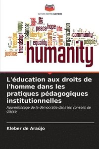 bokomslag L'ducation aux droits de l'homme dans les pratiques pdagogiques institutionnelles