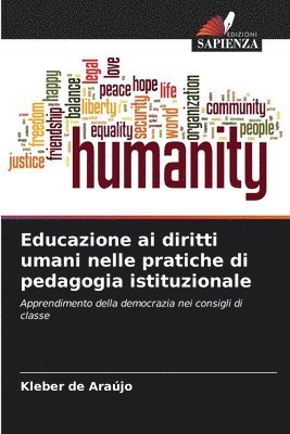 Educazione ai diritti umani nelle pratiche di pedagogia istituzionale 1