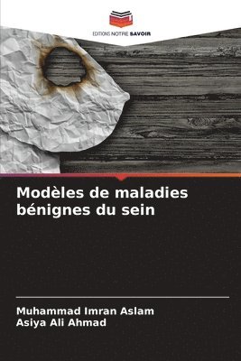 bokomslag Modles de maladies bnignes du sein