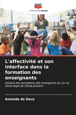 bokomslag L'affectivit et son interface dans la formation des enseignants