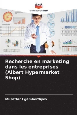 Recherche en marketing dans les entreprises (Albert Hypermarket Shop) 1