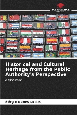 bokomslag Historical and Cultural Heritage from the Public Authority's Perspective