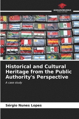 Historical and Cultural Heritage from the Public Authority's Perspective 1