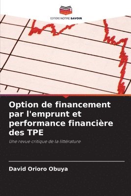 bokomslag Option de financement par l'emprunt et performance financire des TPE