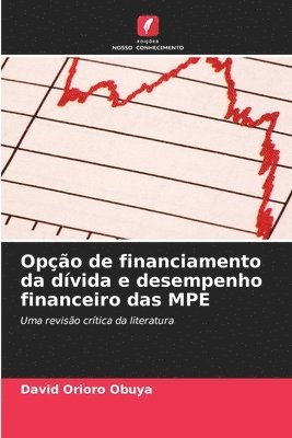 Opo de financiamento da dvida e desempenho financeiro das MPE 1