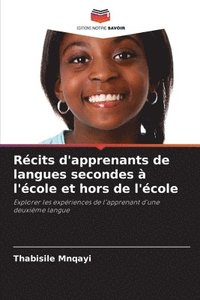 bokomslag Rcits d'apprenants de langues secondes  l'cole et hors de l'cole