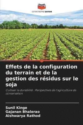 bokomslag Effets de la configuration du terrain et de la gestion des rsidus sur le soja