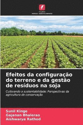 Efeitos da configurao do terreno e da gesto de resduos na soja 1