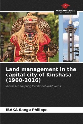 Land management in the capital city of Kinshasa (1960-2016) 1