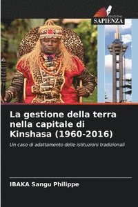 bokomslag La gestione della terra nella capitale di Kinshasa (1960-2016)