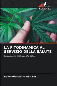 bokomslag La Fitodinamica Al Servizio Della Salute
