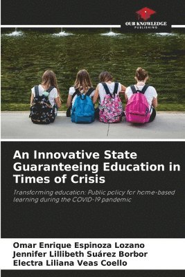 An Innovative State Guaranteeing Education in Times of Crisis 1