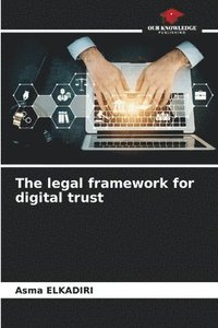 bokomslag The legal framework for digital trust