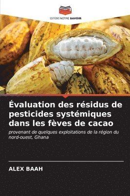 valuation des rsidus de pesticides systmiques dans les fves de cacao 1