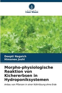 bokomslag Morpho-physiologische Reaktion von Kichererbsen in Hydroponiksystemen