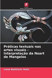 bokomslag Prticas textuais nas artes visuais - Interpretao da Noart de Mangelos