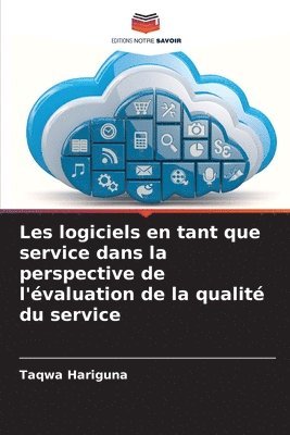 bokomslag Les logiciels en tant que service dans la perspective de l'valuation de la qualit du service