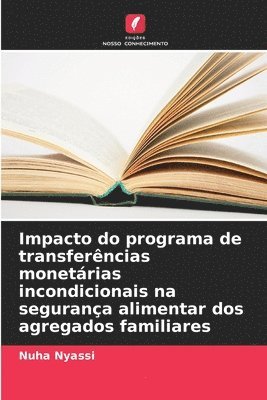 bokomslag Impacto do programa de transferncias monetrias incondicionais na segurana alimentar dos agregados familiares