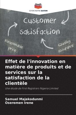 Effet de l'innovation en matire de produits et de services sur la satisfaction de la clientle 1