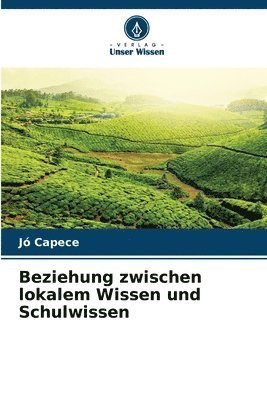 bokomslag Beziehung zwischen lokalem Wissen und Schulwissen