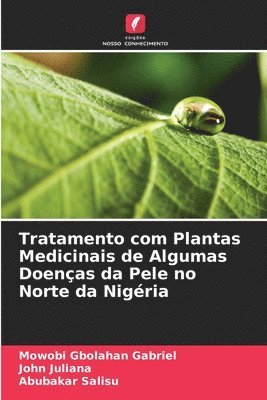 bokomslag Tratamento com Plantas Medicinais de Algumas Doenas da Pele no Norte da Nigria