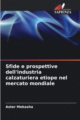 bokomslag Sfide e prospettive dell'industria calzaturiera etiope nel mercato mondiale