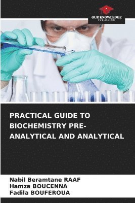 Practical Guide to Biochemistry Pre-Analytical and Analytical 1