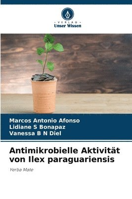 bokomslag Antimikrobielle Aktivitt von Ilex paraguariensis