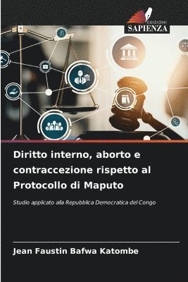 Diritto interno, aborto e contraccezione rispetto al Protocollo di Maputo 1
