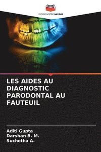 bokomslag Les Aides Au Diagnostic Parodontal Au Fauteuil