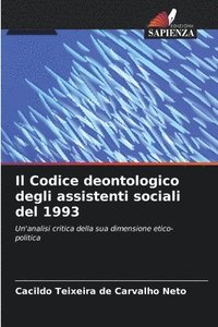bokomslag Il Codice deontologico degli assistenti sociali del 1993