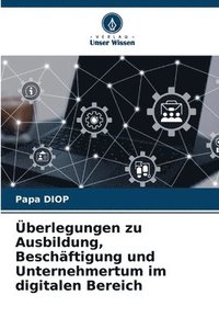 bokomslag berlegungen zu Ausbildung, Beschftigung und Unternehmertum im digitalen Bereich