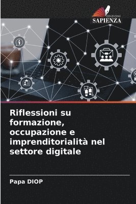 bokomslag Riflessioni su formazione, occupazione e imprenditorialit nel settore digitale